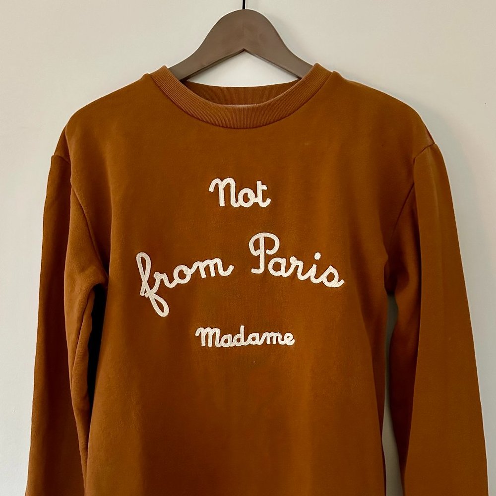 Not From Paris Madame Sweatshit